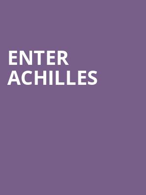 Enter Achilles at Sadlers Wells Theatre